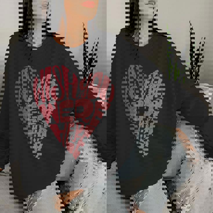 Seventies Heart Wish You Were Here Missing You レディーススウェットシャツ 彼女への贈り物