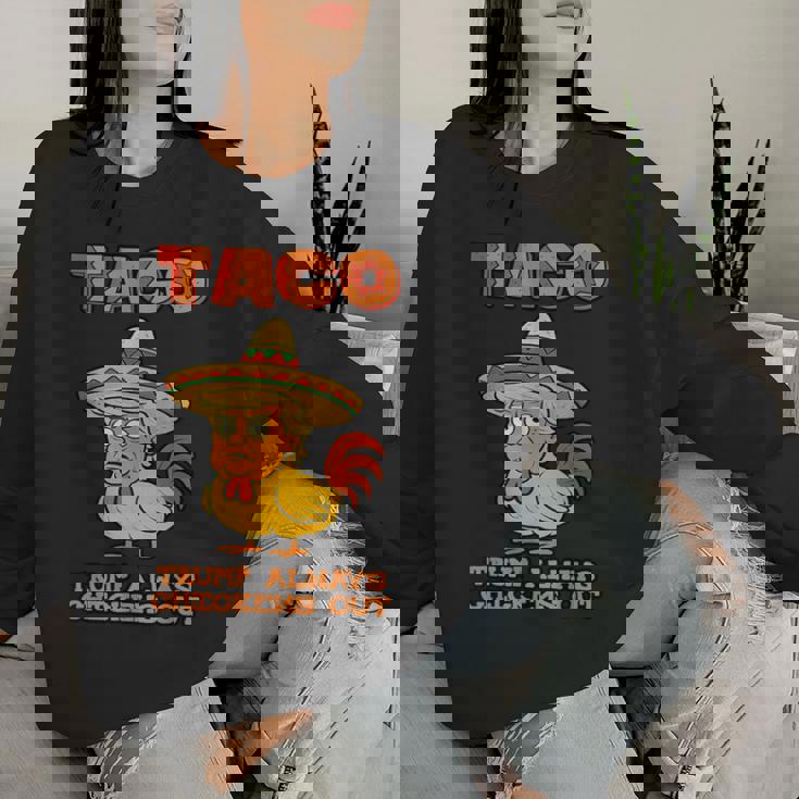 Taco Trump Always Chickens Out レディーススウェットシャツ 彼女への贈り物