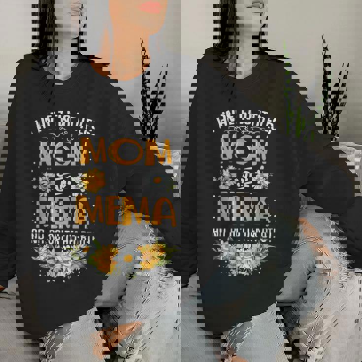 I Have Two Titles Mom And Mema And I Rock Them Both Women Sweatshirt Gifts for Her