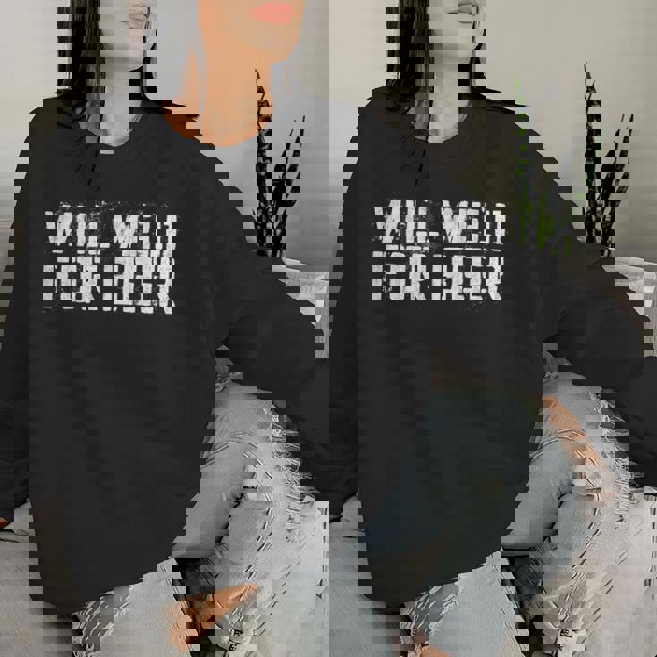 Will Weld For Beer 溶接シャツ レディーススウェットシャツ 彼女への贈り物