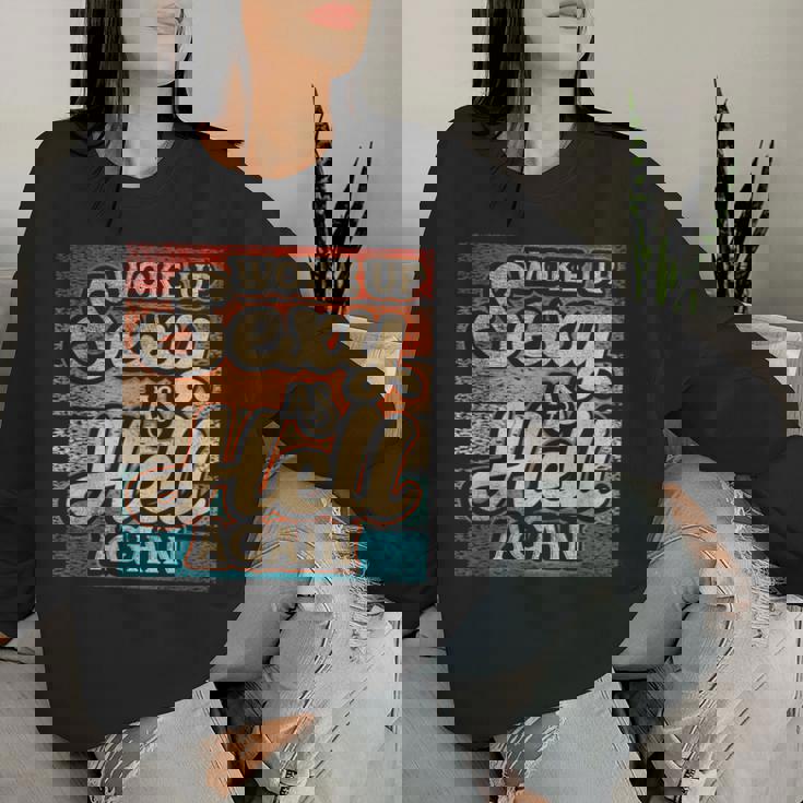I Woke Up Sexy As Hell Again Saying Sarcastic Holiday Women Sweatshirt Gifts for Her