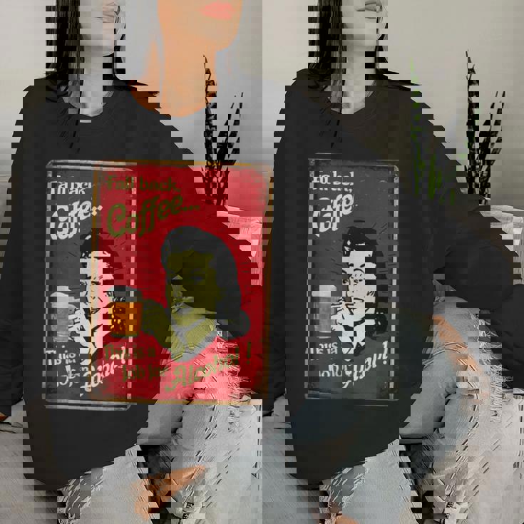 「Fall Back、Coffeeこれはアルコールの仕事だ」 おもしろプリント レディーススウェットシャツ 彼女への贈り物