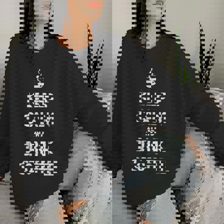 平静を保ち コーヒーを飲む Keep Calm And Drink Coffee レディーススウェットシャツ 彼女への贈り物