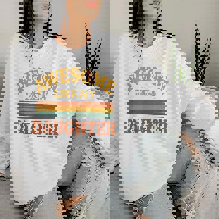 Awesome Like My Daughter レトロ親子絆ファミリー誇り娘 レディーススウェットシャツ 彼女への贈り物