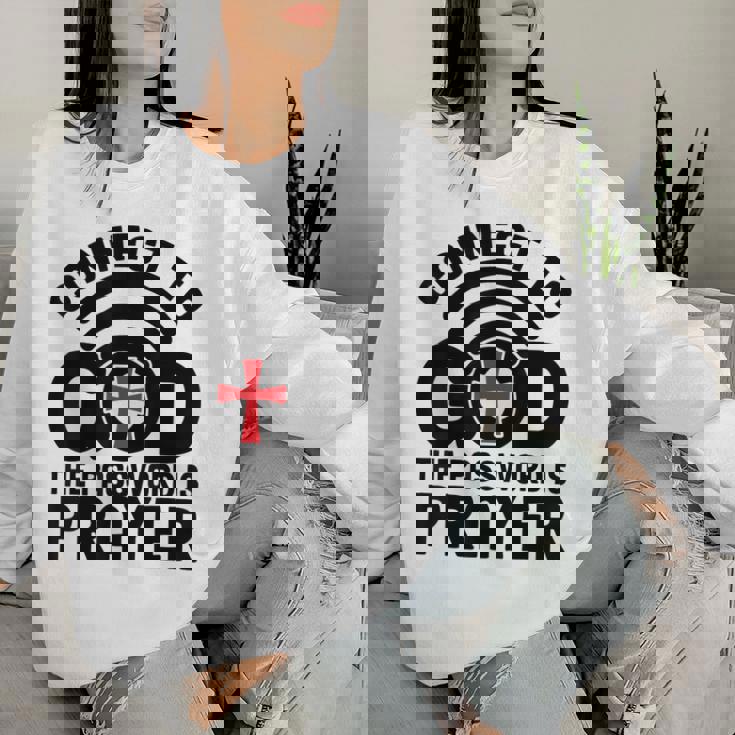 Connect To God The Password Is Prayer Jesus Christian Faith。 レディーススウェットシャツ 彼女への贈り物