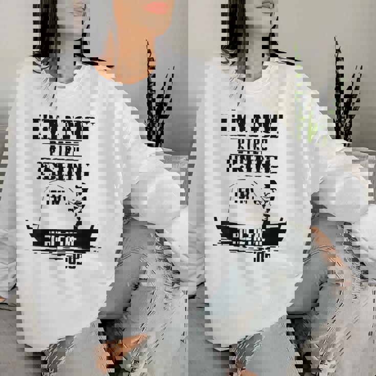 Cute I'm Not Retired Fishing Is My Full-Time Job ギフト レディーススウェットシャツ 彼女への贈り物