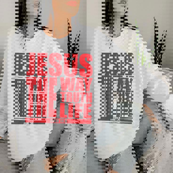 Jesus Is The Way Truth Life クリスチャン 男性 女性 クリスチャン レディーススウェットシャツ 彼女への贈り物