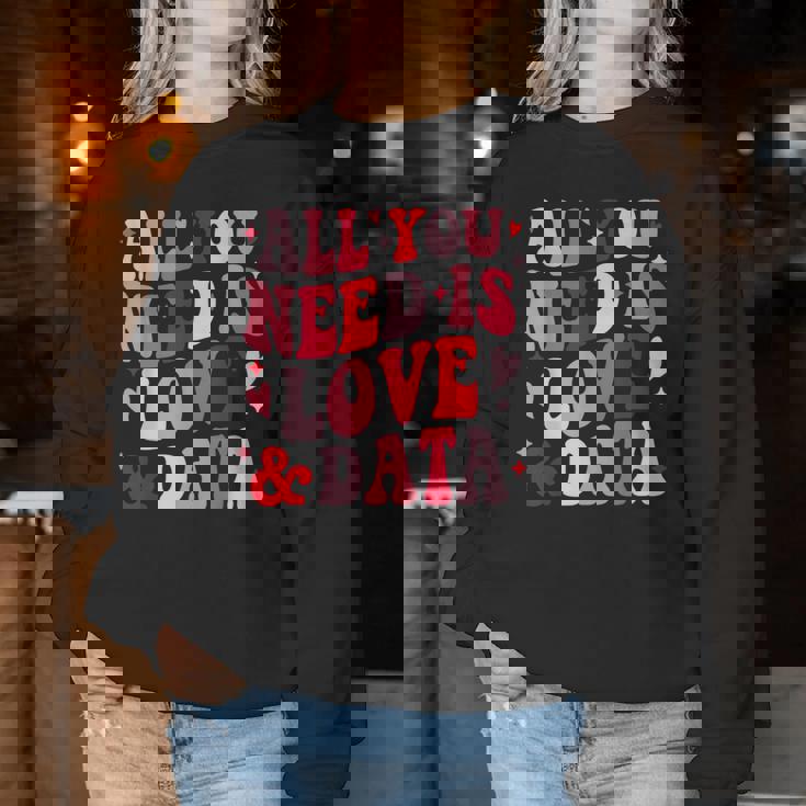 All You Need Is Love And Data Teacher バレンタインデー グルービー レディーススウェットシャツ 面白い贈り物