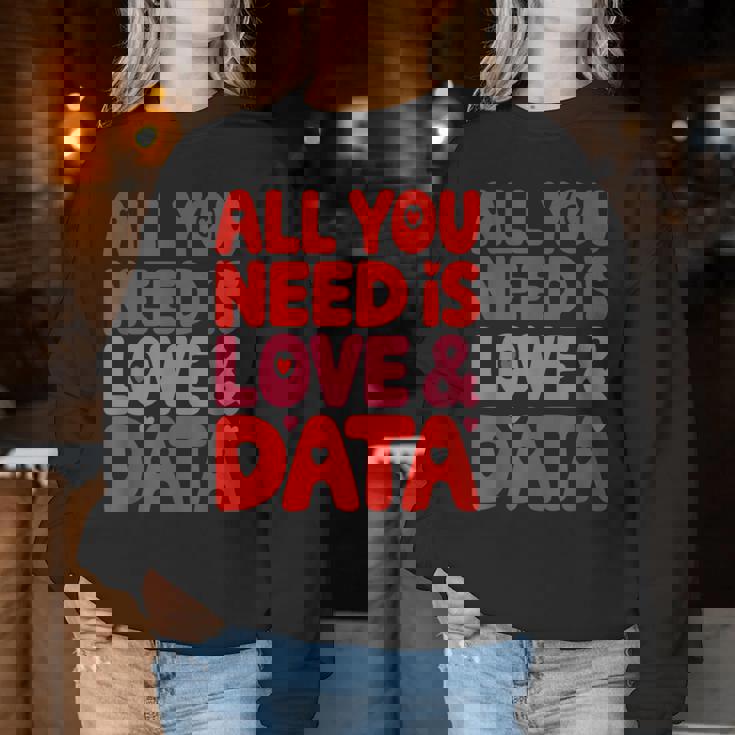 All You Need Is Love & Data Teacher コンピュータースプレッドシート レディーススウェットシャツ 面白い贈り物