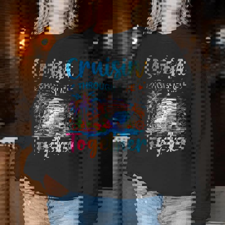 Cruisin Through Life Together Husband And Wife Cruise Couple Women Sweatshirt Unique Gifts Cruisin Through Life Together Husband And Wife Cruise Couple Women Sweatshirt Unique Gifts