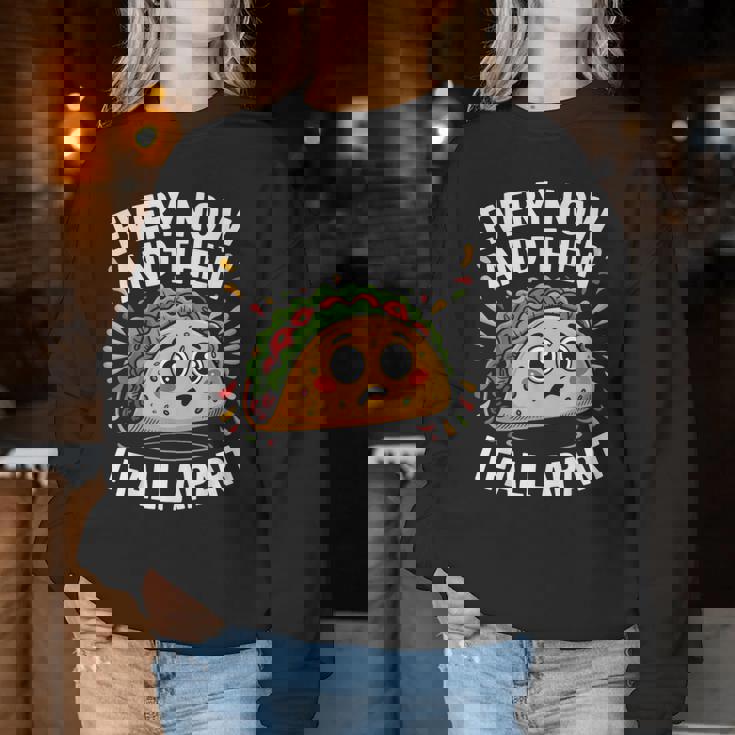 Every Now And Then I Fall Apart タコスユーモア レディーススウェットシャツ 面白い贈り物