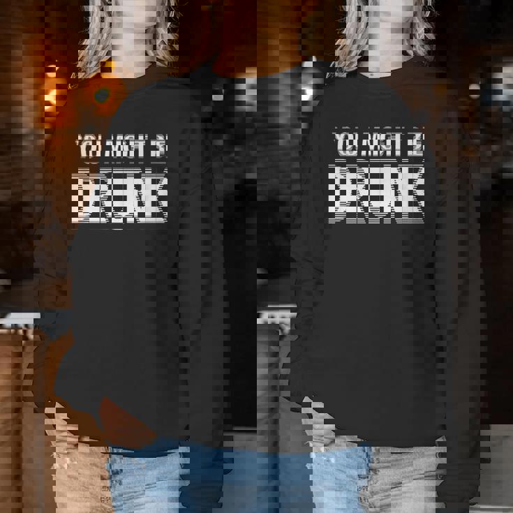 Drinking You Might Be Drunk レディーススウェットシャツ 面白い贈り物