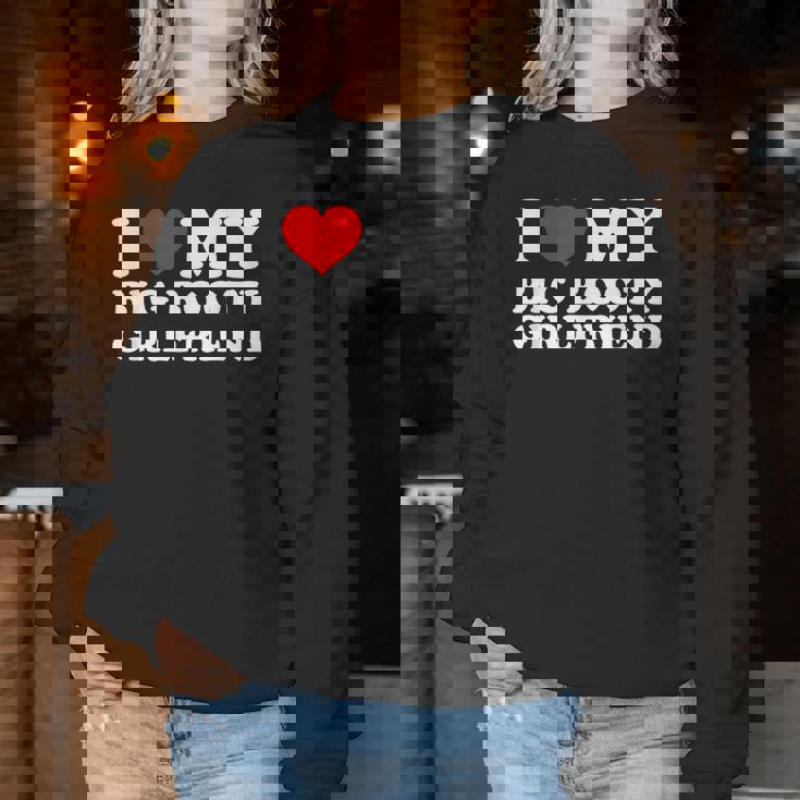 I Love My Big Booty Girlfriend レディーススウェットシャツ 面白い贈り物