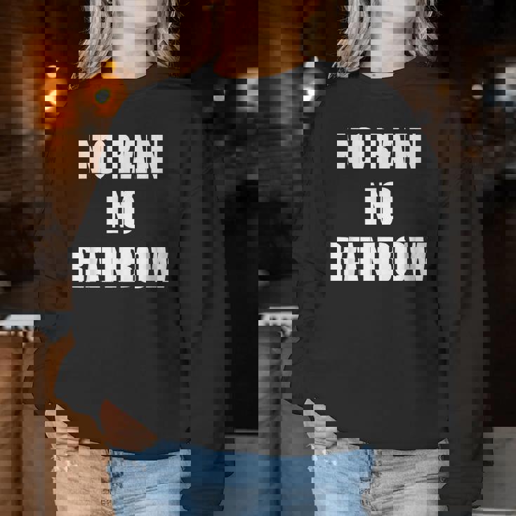 No Rain No Rainbow ポジティブ インスピレーション モチベーションを高める引用 レディーススウェットシャツ 面白い贈り物