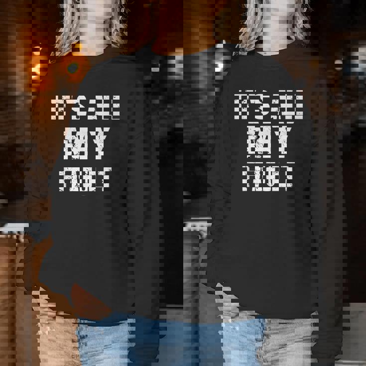 Sarcastic Quote It's All My Fault 面白いことわざ メンズ ギフト レディーススウェットシャツ 面白い贈り物