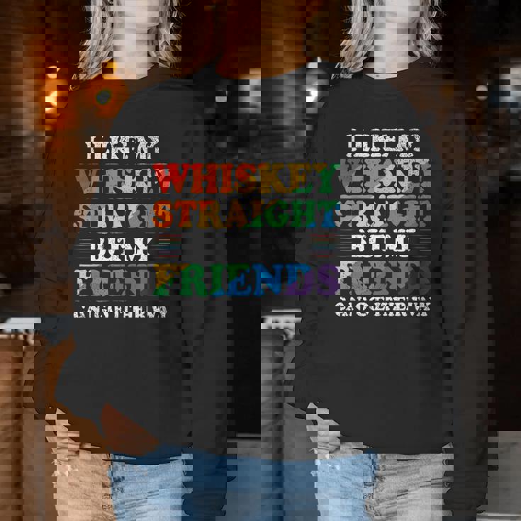 I Like My Whiskey Straight But My Friends Lgbt Women Sweatshirt Personalized Gifts