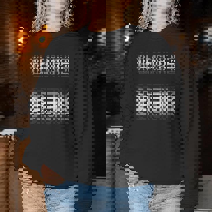 You Might Be Drunk 面白い ヴィンテージ レトロ レディーススウェットシャツ 面白い贈り物