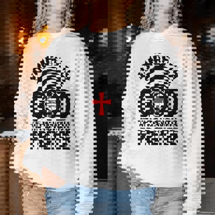 Connect To God The Password Is Prayer Jesus Christian Faith。 レディーススウェットシャツ 面白い贈り物