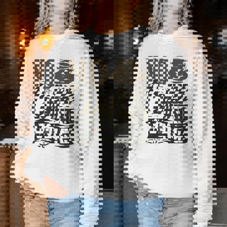 No Coffee No Workee 面白いコーヒー愛好家 レディーススウェットシャツ 面白い贈り物