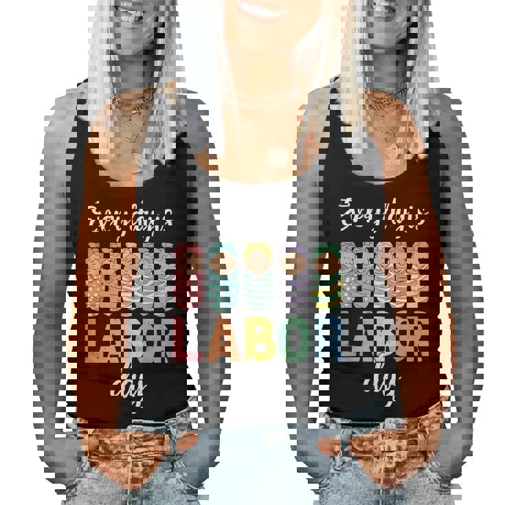 Every Day Is Labor Day Labor And Delivery Nurse Baby Squad Women Tank Top