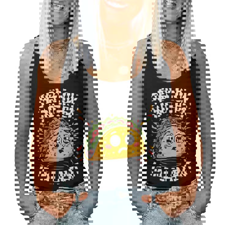 Every Now And Then I Fall Apart タコスユーモア レディースタンクトップ