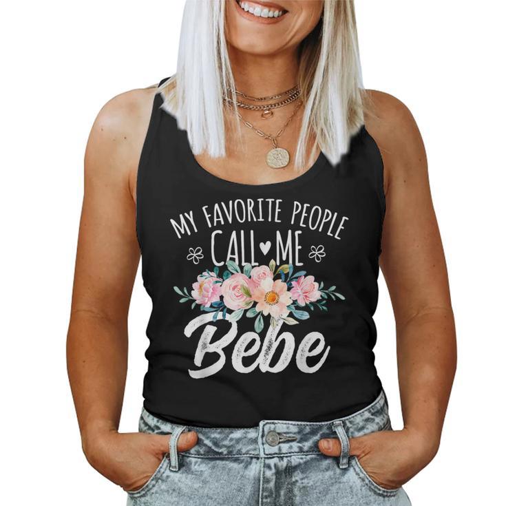 My Favorite People Call Me Bebe Floral Birthday Bebe Women Tank Top My Favorite People Call Me Bebe Floral Birthday Bebe Women Tank Top