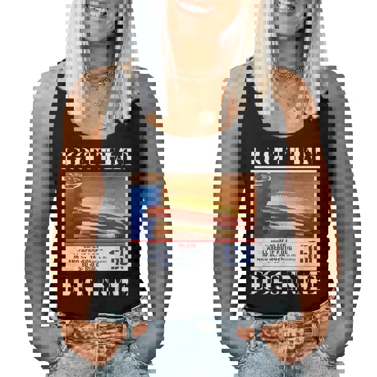 I Got That Dog In Me、 Hot Dog Meme レディースタンクトップ