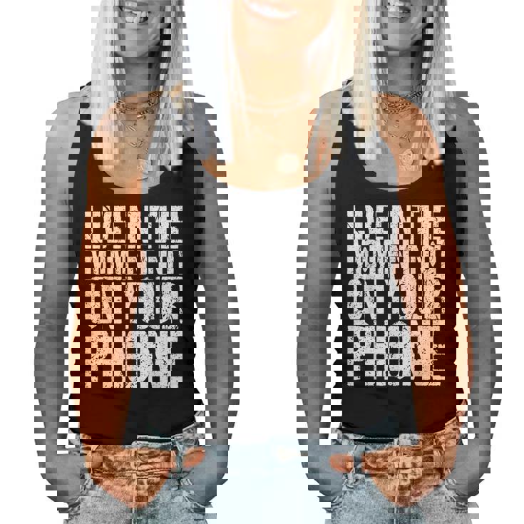 Live In The Moment Not On Your Phone Health Wellness レディースタンクトップ