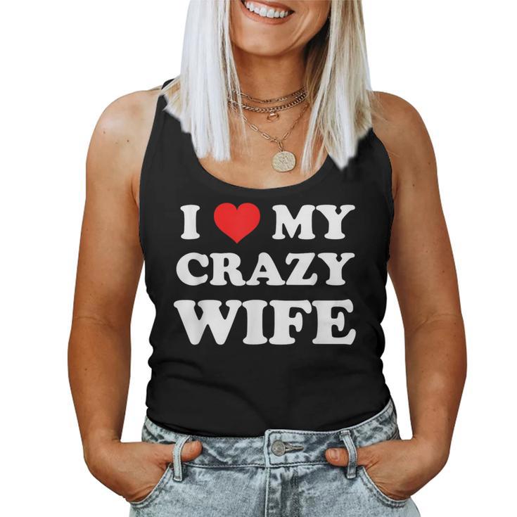I Love My Crazy Wife Camiseta sin mangas para mujer