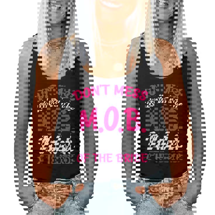 Mother Of The Bride Don't Mess With The MOB Mom Women Tank Top