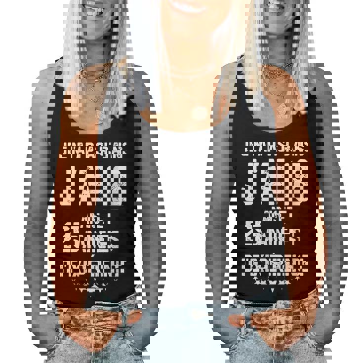 No Tengo 43 Años Tengo 18 Años Con 25 Años De Experiencia Cuello Camiseta sin mangas para mujer