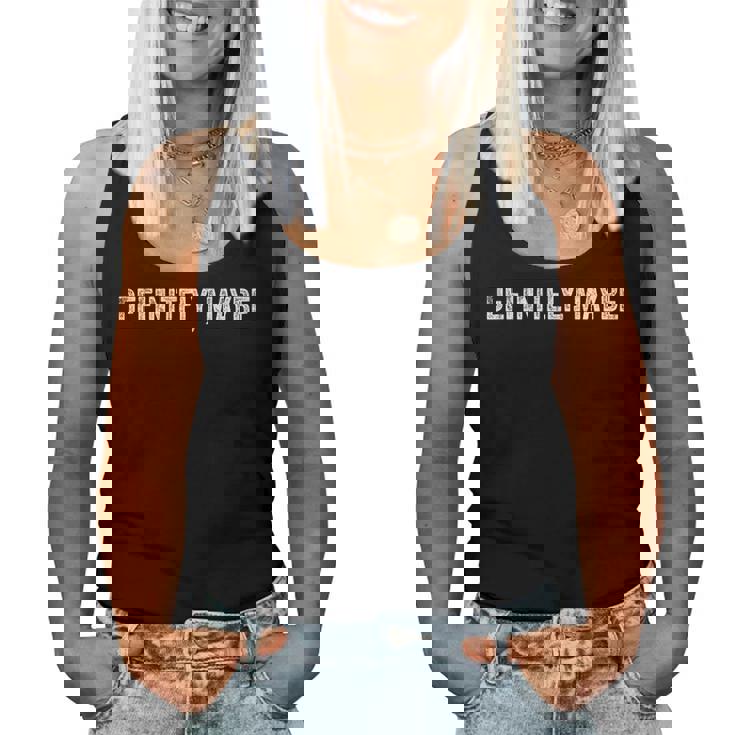 Sarcastic Confused Meme Definitely And Maybe レディースタンクトップ