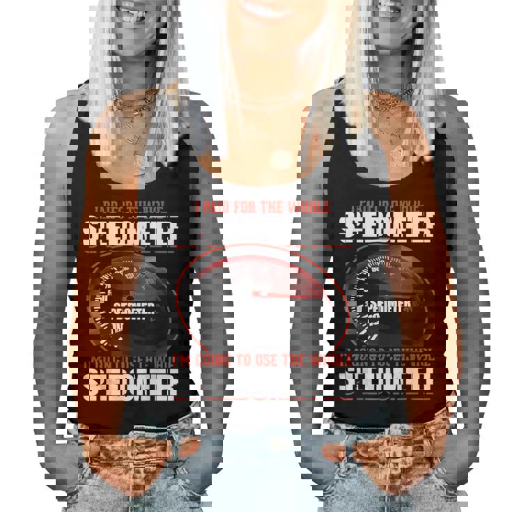 Sarcastic I Paid For The Whole スピードメーター レディースタンクトップ