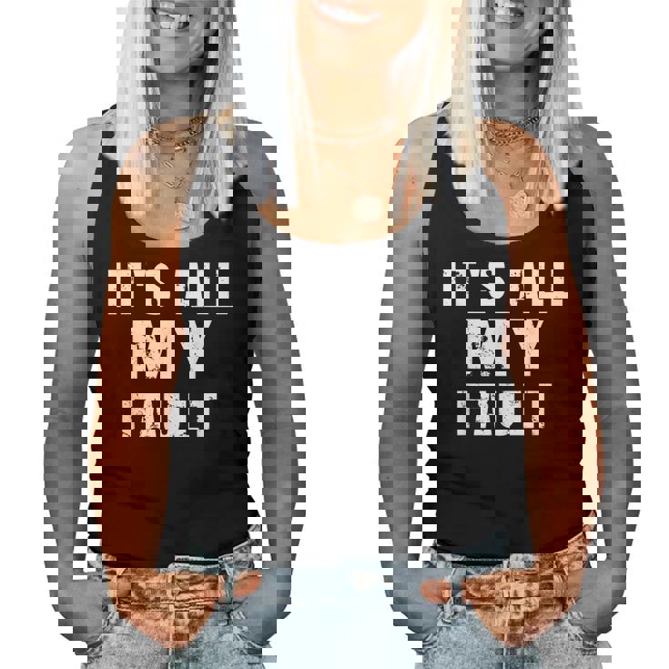 Sarcastic Quote It's All My Fault 面白いことわざ メンズ ギフト レディースタンクトップ