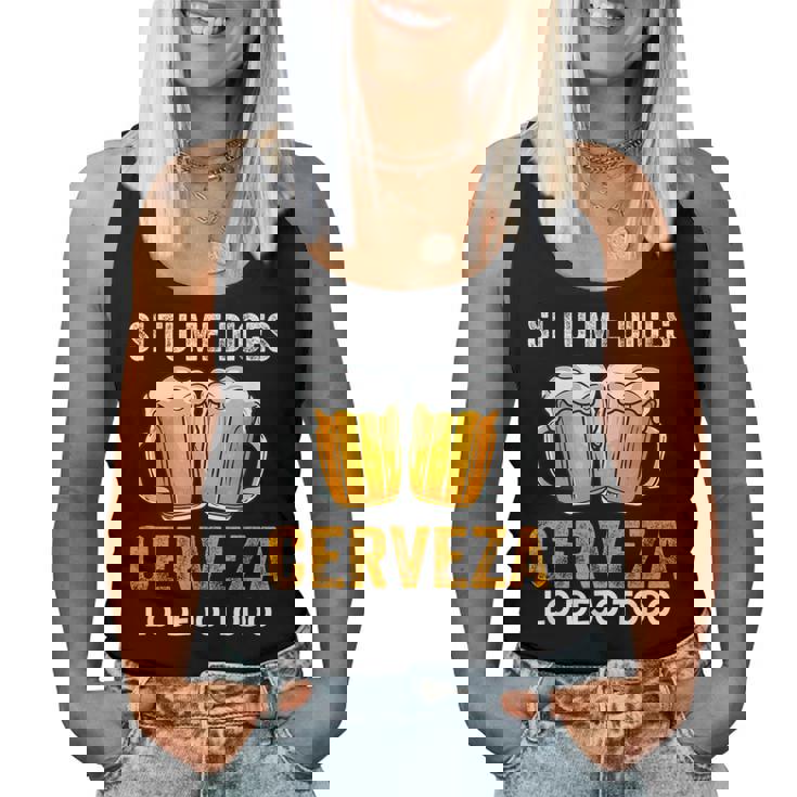 Si Tu Me Dices Cerveza Beer Lovers Regalo Cerveza Amantes Camiseta sin mangas para mujer