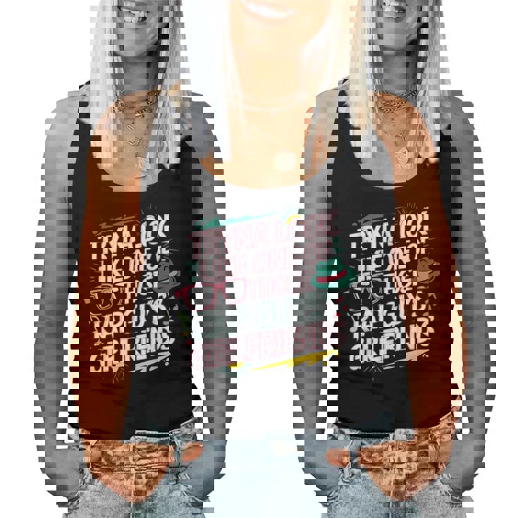 Tryna Look Like One Of Those Rap Guys Girlfriends レディースタンクトップ