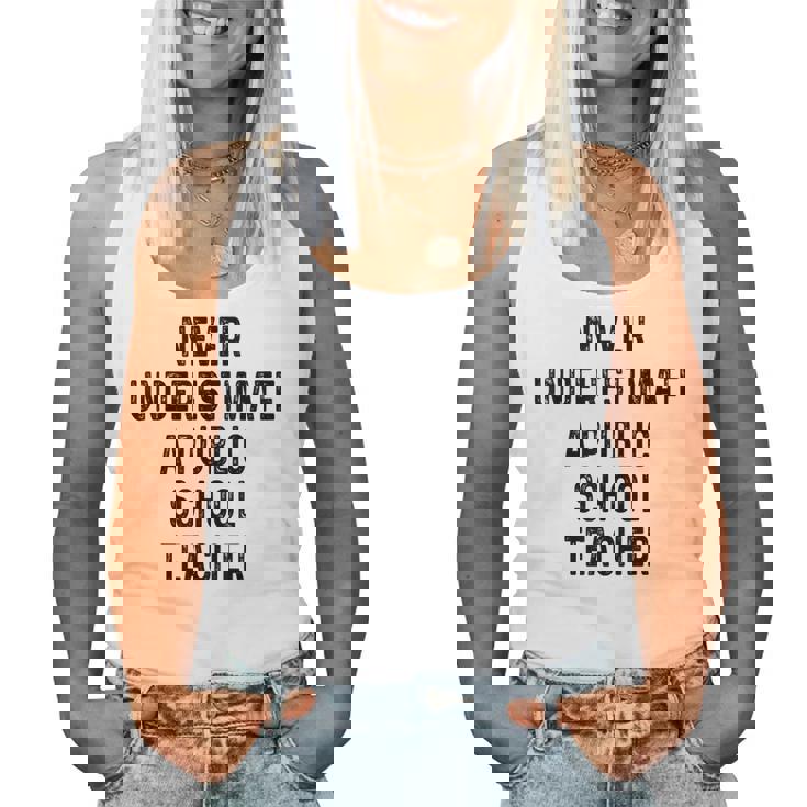 Never Underestimate A Publicchool Teacher Motivational レディースタンクトップ