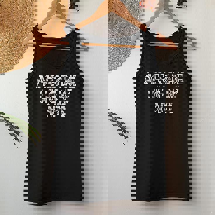 Awesome Like My Wife Fathers Day Dad Women Tank Top Personalized Gifts