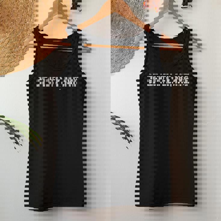 Sarcastic Confused Meme Definitely And Maybe レディースタンクトップ 面白い贈り物