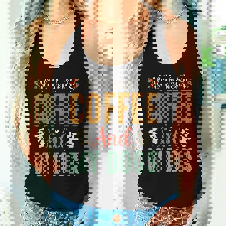 All I Need Is Coffee And My Dogs レディースタンクトップ 彼女への贈り物