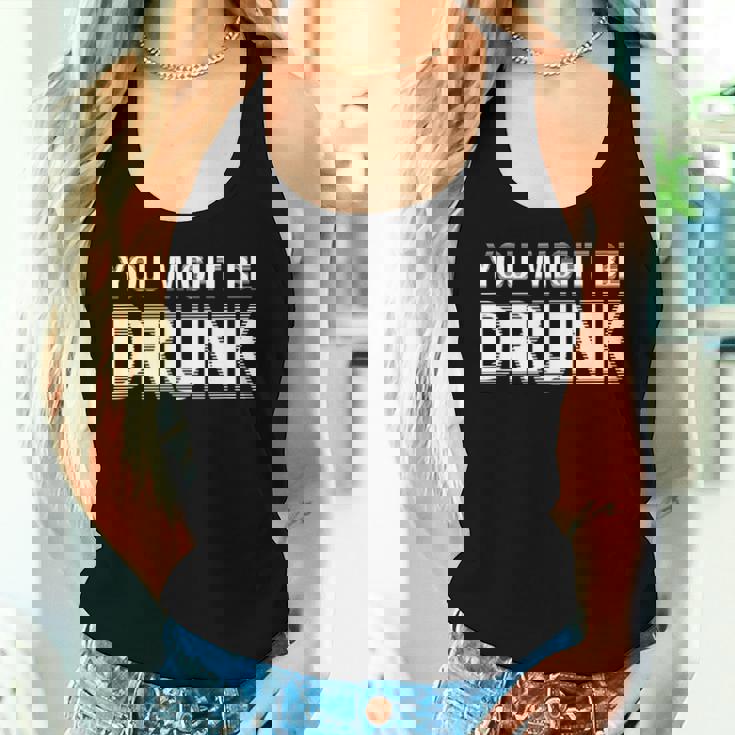 Drinking You Might Be Drunk レディースタンクトップ 彼女への贈り物