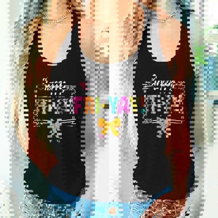 Happy Fri-Yay Friday Lovers Fun Teacher Life Friyay Weekend Women Tank Top Gifts for Her Happy Fri-Yay Friday Lovers Fun Teacher Life Friyay Weekend Women Tank Top Gifts for Her