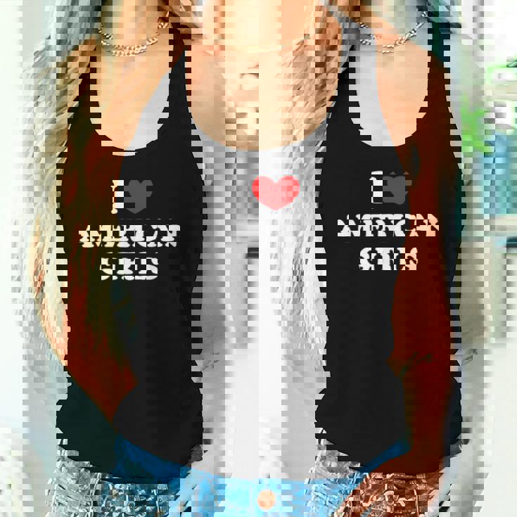 I Love American Girls I Heart American Girls レディースタンクトップ 彼女への贈り物