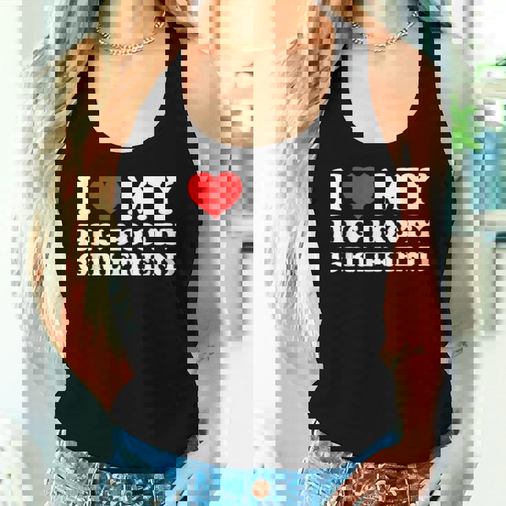 I Love My Big Booty Girlfriend レディースタンクトップ 彼女への贈り物