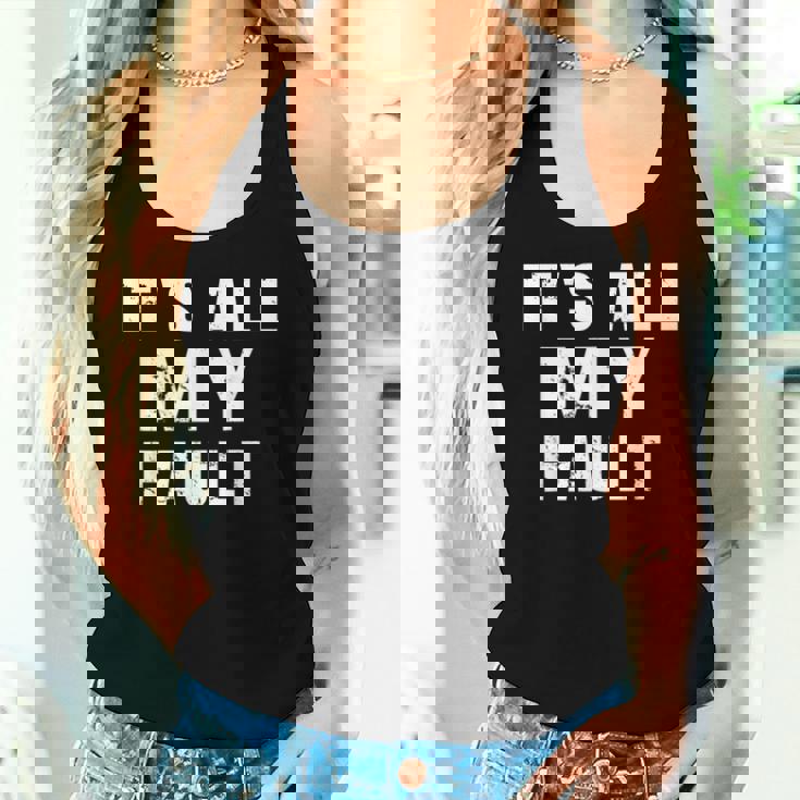 Sarcastic Quote It's All My Fault 面白いことわざ メンズ ギフト レディースタンクトップ 彼女への贈り物