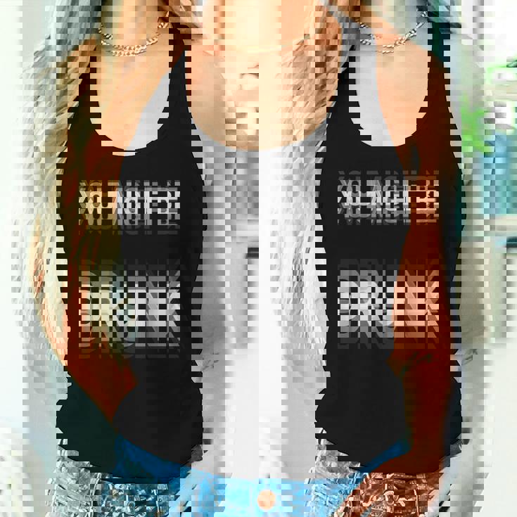 You Might Be Drunk 面白い ヴィンテージ レトロ レディースタンクトップ 彼女への贈り物