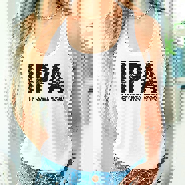 Ipa Lot When I Drink Beer Drinking レディースタンクトップ 彼女への贈り物