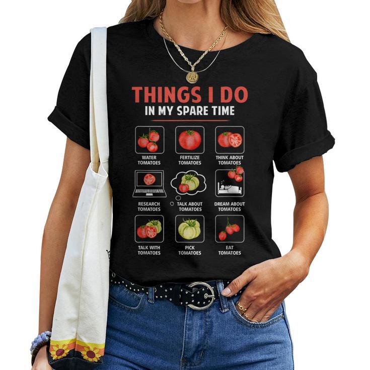 Cosas Que Hago En Mi Tiempo Libre Tomates Jardinería Amante De Las Plantas Camiseta de mujer