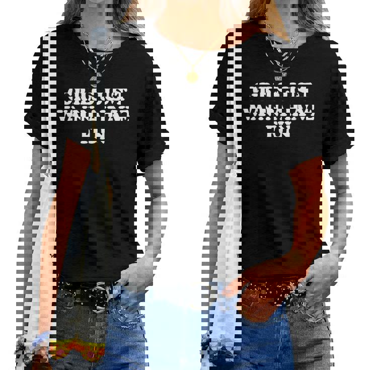 Girls Just Wanna Have Fun Y2k レディースTシャツ