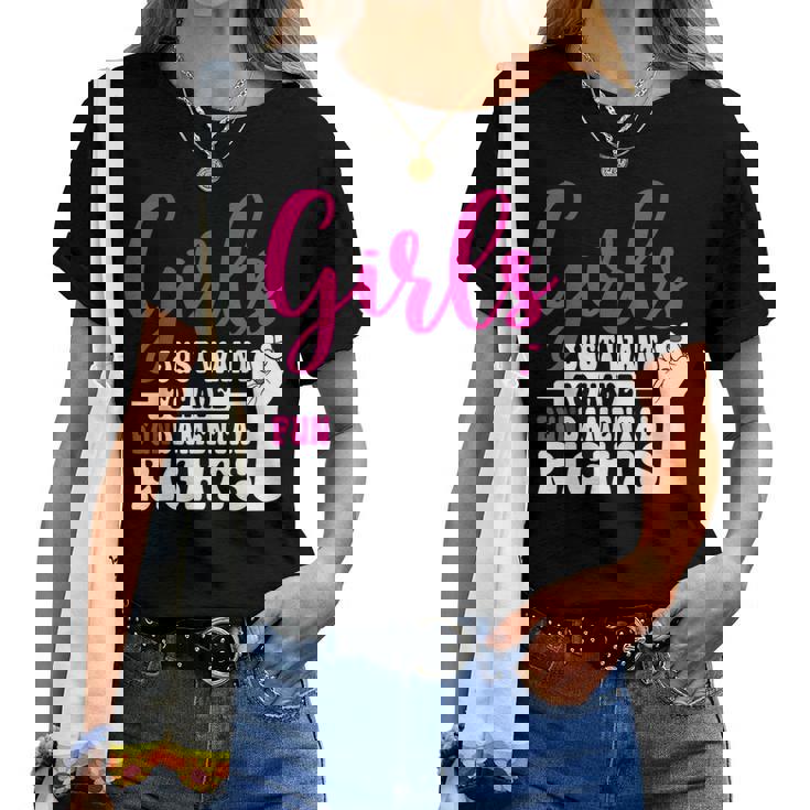 Girls Just Want To Have Fundamental Rights レディースTシャツ